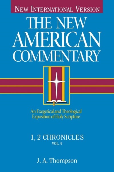 New American Commentary (NAC) Volume 9: 1st & 2nd Chronicles