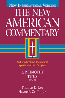 New American Commentary (NAC) Volume 34: 1 & 2 Timothy and Titus