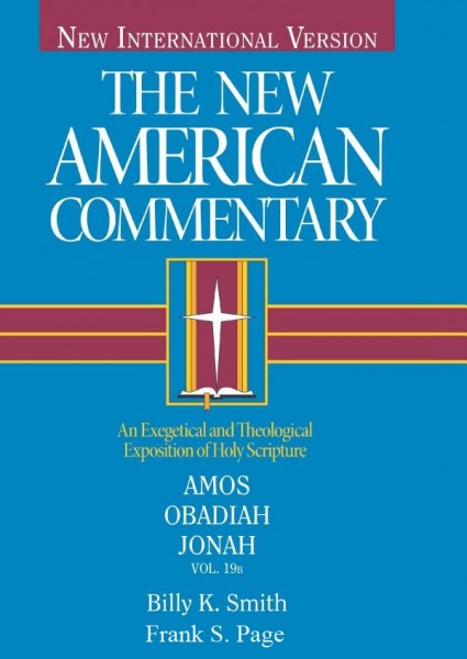 New American Commentary (NAC) Volume 19B: Amos, Obadiah, Jonah