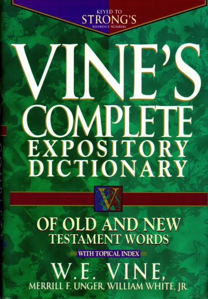 of meaning life 99 Old Dictionary and Expository Vine's New of Complete