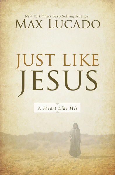 Just Like Jesus: Learning to Have a Heart Like His