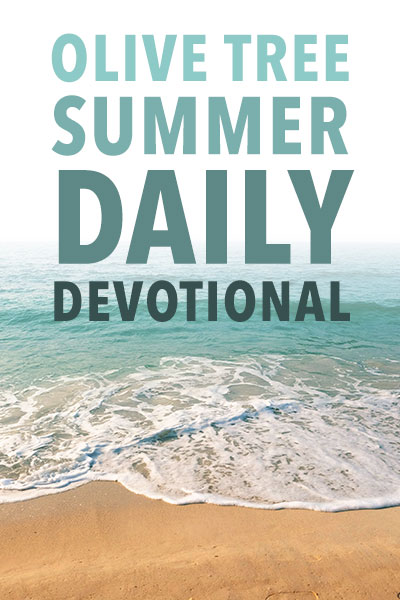 Olive Tree Summer Daily Devotional for the Bible Study App ...