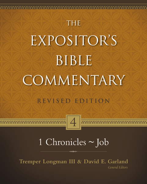 Expositor's Bible Commentary - Revised (Vol 4: 1 Chronicles-Job)