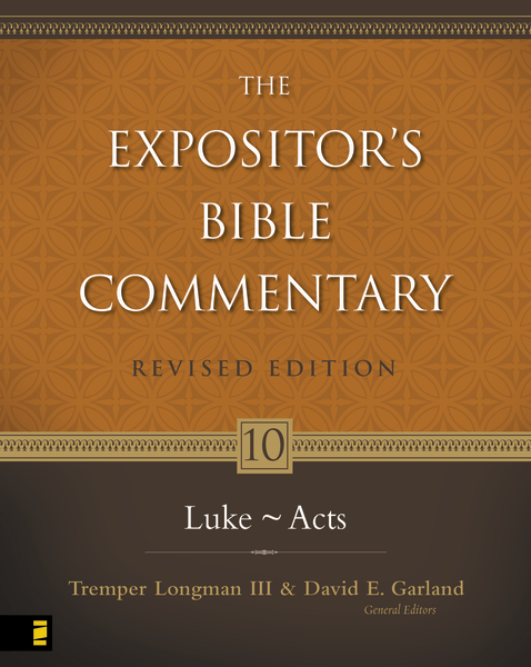 Expositor's Bible Commentary - Revised  (Vol. 10 Luke-Acts)