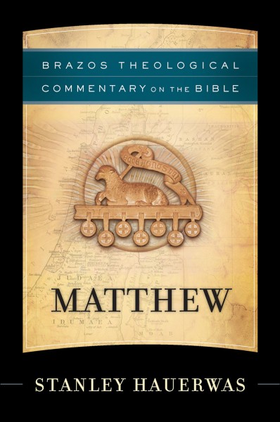 Brazos Theological Commentary: Matthew
