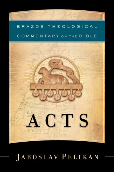 Brazos Theological Commentary: Acts