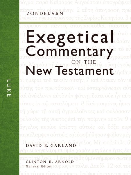 Exegetical Commentary on the New Testament: Luke