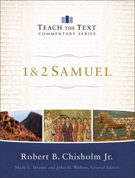 Teach the Text Commentary Series: 1 and 2 Samuel