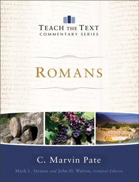 Teach the Text Commentary Series: Romans