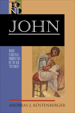 Baker Exegetical Commentary On The New Testament John By